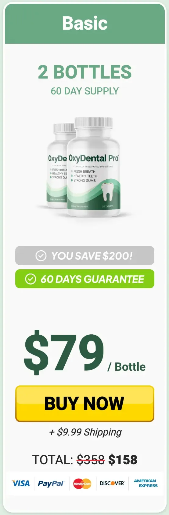 OxyDental Pro Basic package 2 bottles 60 day supply at 79 dollars per bottle with 60 days guarantee